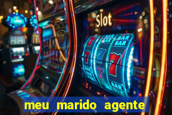 meu marido agente secreto dublado online